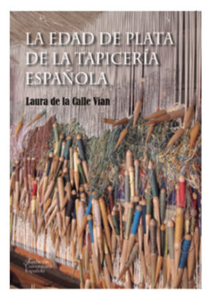 La Edad de Plata de la tapicería española.